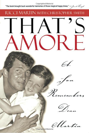 That'S Amore: A Son Remembers Dean Martin,New