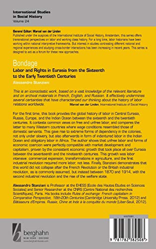 Bondage: Labor and Rights in Eurasia from the Sixteenth to the Early Twentieth Centuries (International Studies in Social Histor,Used