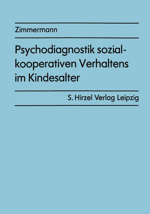 Psychodiagnostik sozialkooperativen Verhaltens im Kindesalter: Ein experimenteller Ansatz (German Edition),Used