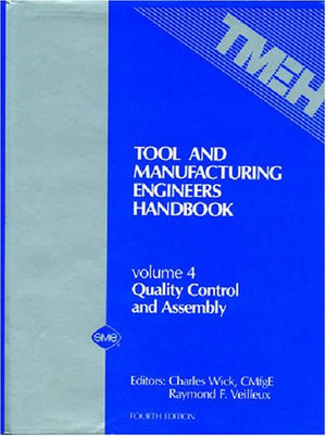Tool and Manufacturing Engineers Handbook Quality Control and Assembly,Used