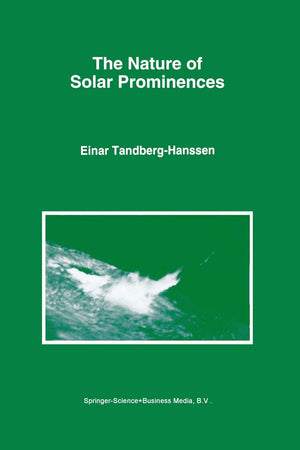 The Nature of Solar Prominences (Astrophysics and Space Science Library, 199),Used
