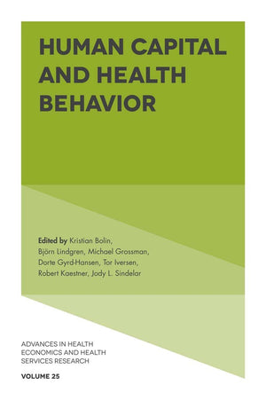 Human Capital and Health Behavior (Advances in Health Economics and Health Services Research, 25),Used