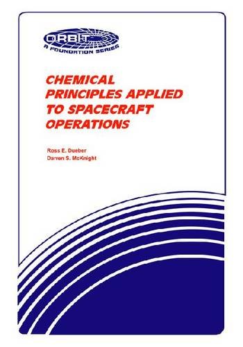 Chemical Principles Applied to Spacecraft Operations (Orbit, a Foundation Series),Used