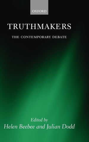 Truthmakers: The Contemporary Debate (Mind Association Occasional Series),Used