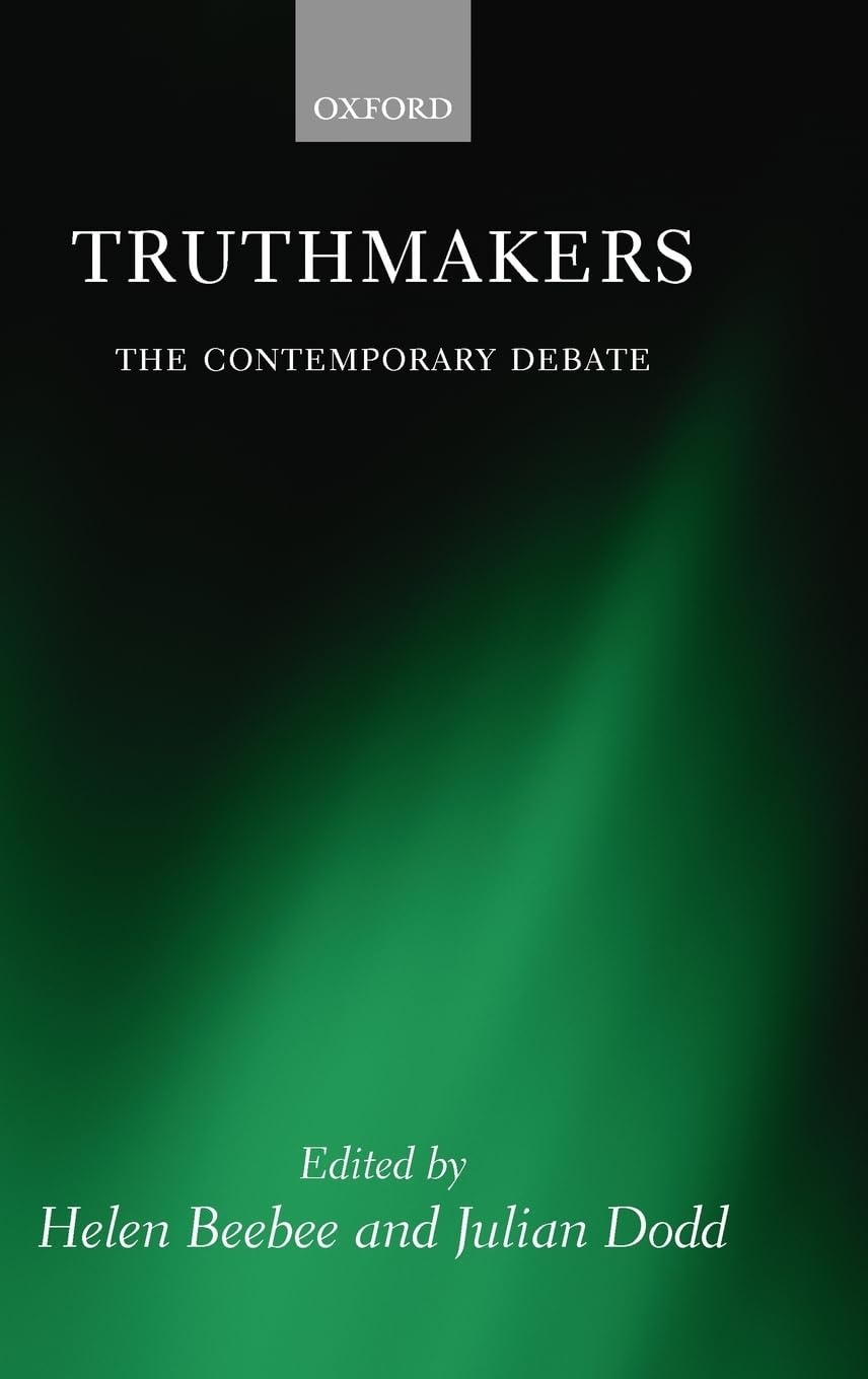 Truthmakers: The Contemporary Debate (Mind Association Occasional Series),Used