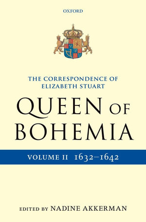 The Correspondence of Elizabeth Stuart, Queen of Bohemia, Volume II (Letters of Elizabeth Stuart, Queen of Bohemia),Used