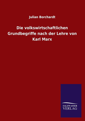 Die volkswirtschaftlichen Grundbegriffe nach der Lehre von Karl Marx (German Edition),Used