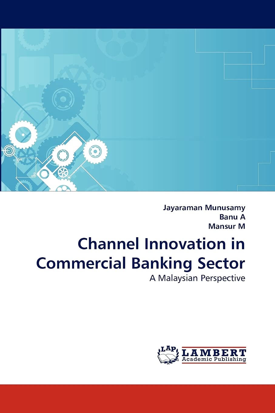 Channel Innovation in Commercial Banking Sector: A Malaysian Perspective,Used