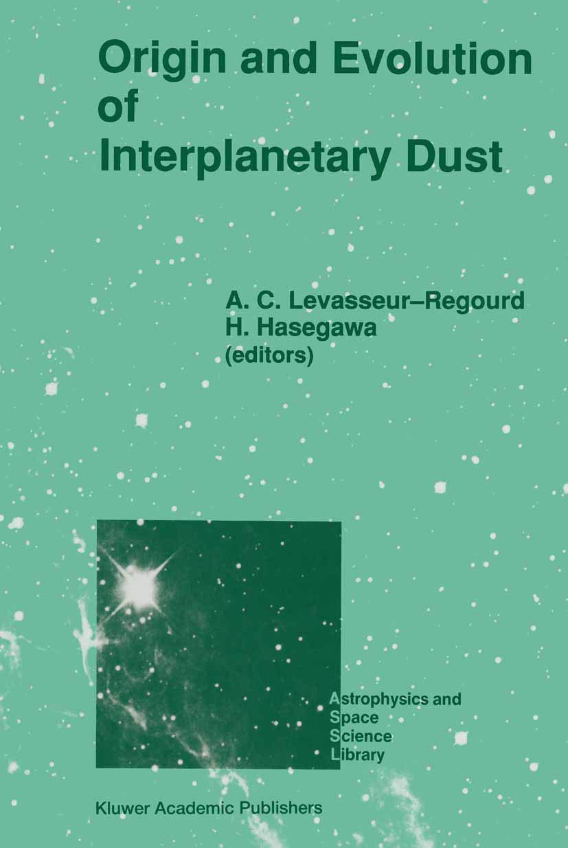 Origin and Evolution of Interplanetary Dust: Proceedings of the 126th Colloquium of the International Astronomical Union, Held i,Used