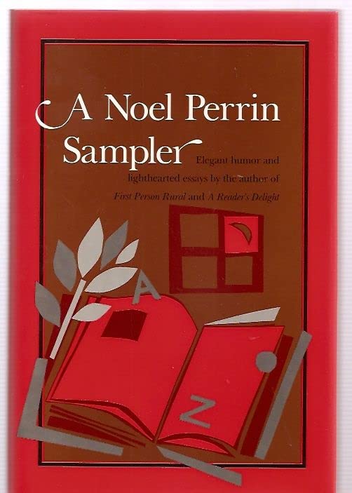 A Noel Perrin Sampler,Used