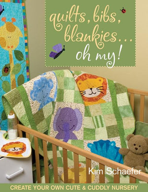 Quilts, Bibs, Blankies...Oh My!: Create Your Own Cute & Cuddly Nursery,Used