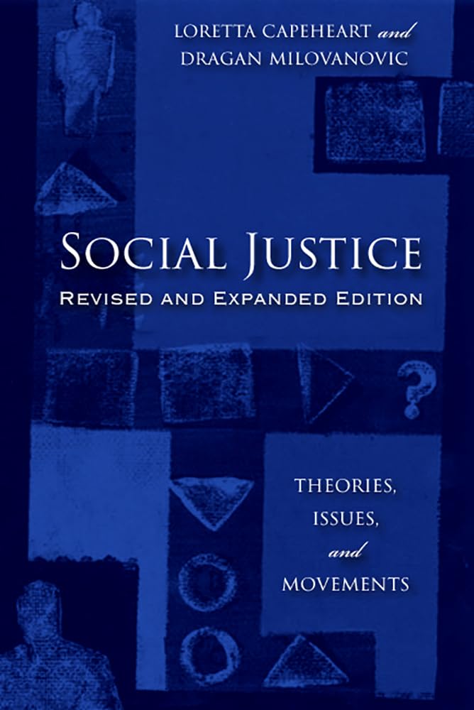 Social Justice: Theories, Issues, and Movements (Revised and Expanded Edition) (Critical Issues in Crime and Society),Used