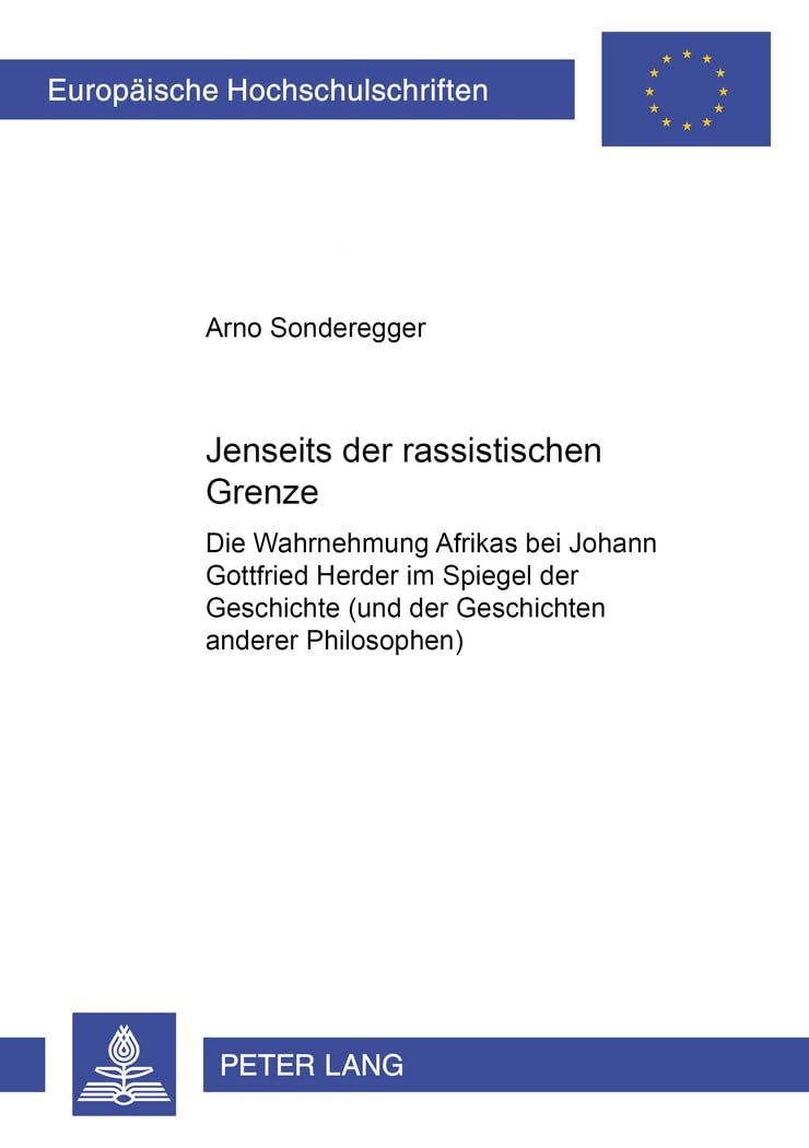 Jenseits der rassistischen Grenze: Die Wahrnehmung Afrikas bei Johann Gottfried Herder im Spiegel seiner Philosophie der Geschic,Used