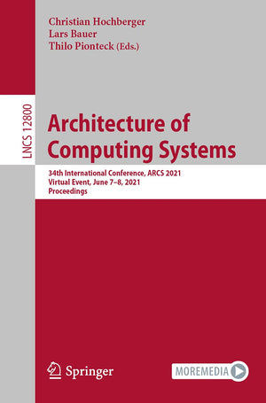 Architecture of Computing Systems: 34th International Conference, ARCS 2021, Virtual Event, June 78, 2021, Proceedings (Lecture,Used