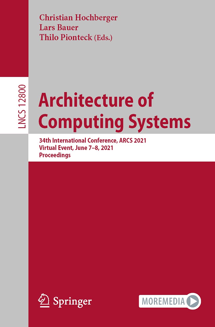 Architecture of Computing Systems: 34th International Conference, ARCS 2021, Virtual Event, June 78, 2021, Proceedings (Lecture,Used