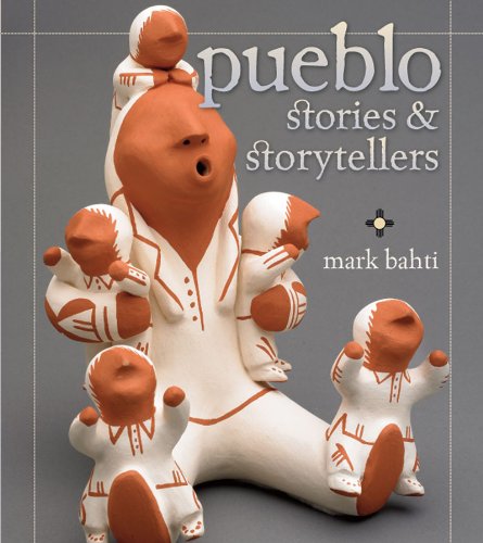 Pueblo Stories & Storytellers (Third Edition)