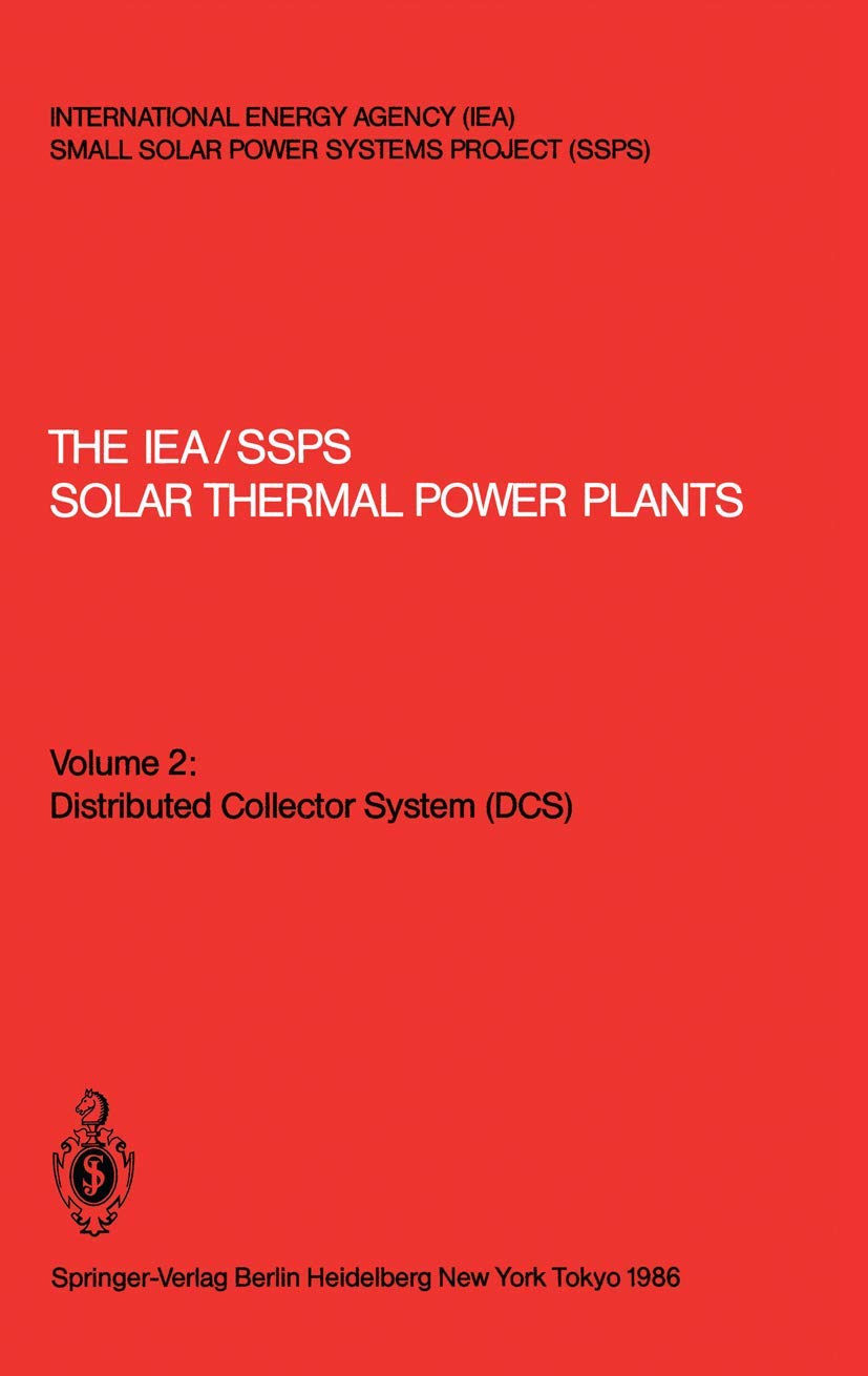 The IEA/SSPS Solar Thermal Power Plants:  Facts and Figures  Final Report of the International Test and Evaluation Team (ITET),Used