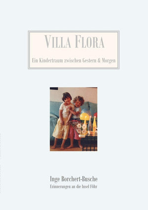Villa Flora: Ein Kindertraum zwischen Gestern & Morgen (German Edition),Used