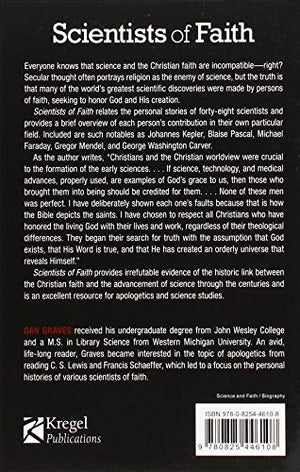 Scientists of Faith: FortyEight Biographies of Historic Scientists and Their Christian Faith,Used
