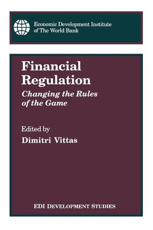 Financial Regulation: Changing The Rules Of The Game (Wbi Development Studies),Used