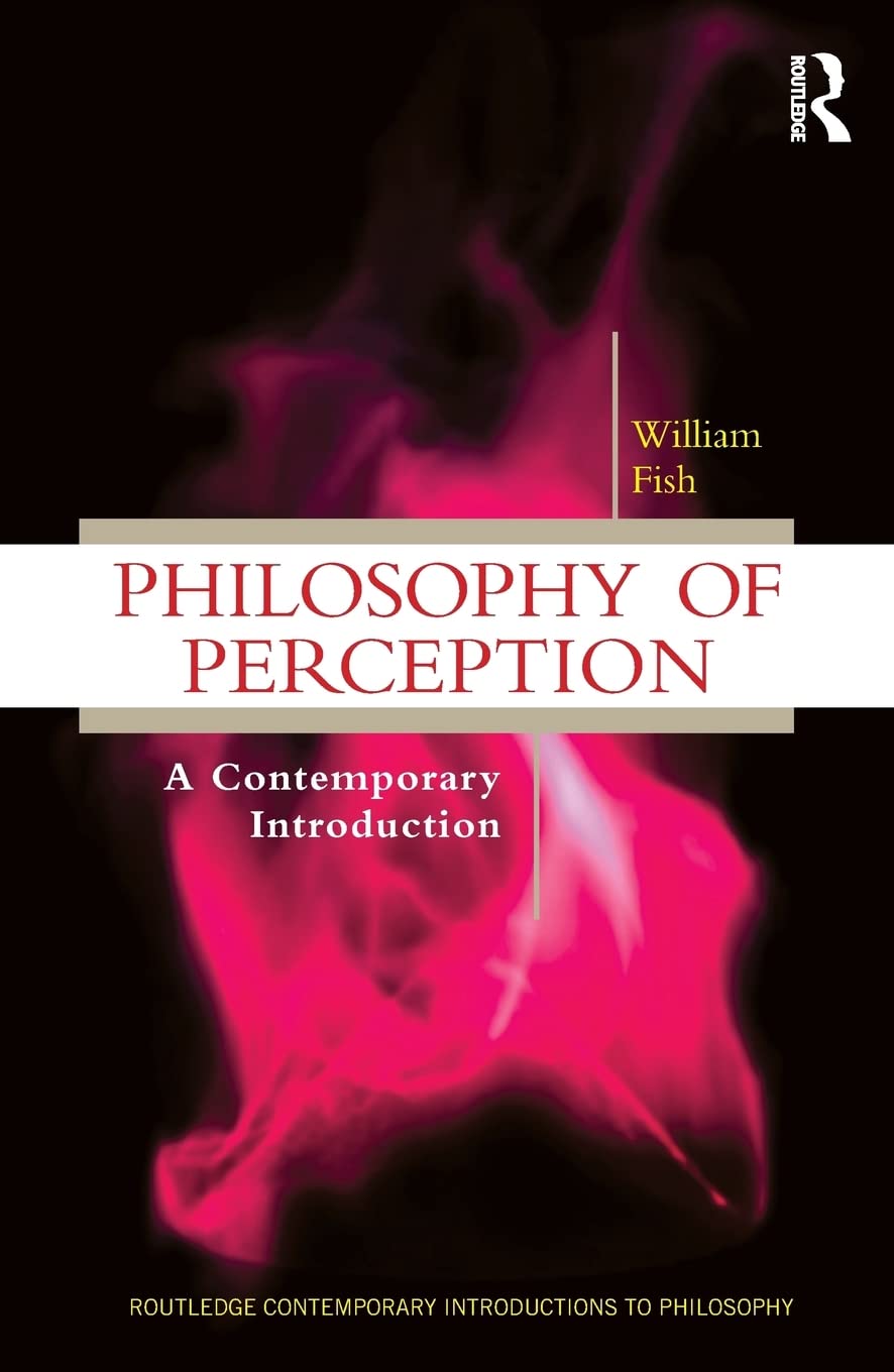 Philosophy of Perception: A Contemporary Introduction (Routledge Contemporary Introductions to Philosophy),Used