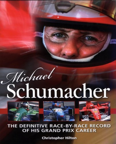Michael Schumacher: The Definitive Illustrated Racebyrace Record of His Grand Prix Career,Used