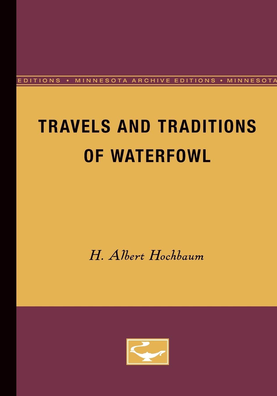 Travels And Traditions Of Waterfowl,Used