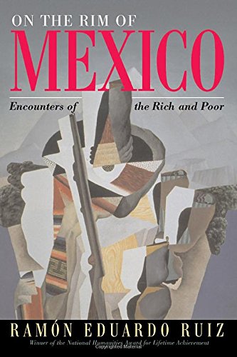 On The Rim Of Mexico: Encounters Of The Rich And Poor,Used