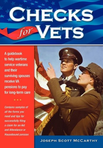 Checks For Vets A Guidebook To Help Wartime Veterans And Their Surviving Spouses Receive Va Pensions,New