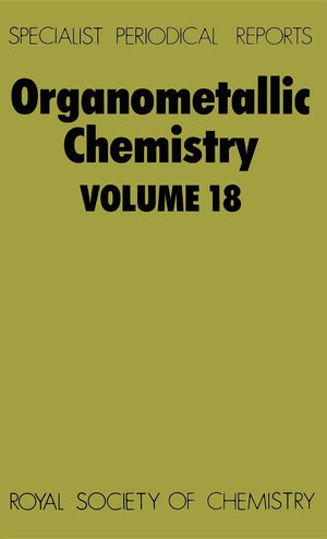 Organometallic Chemistry: Volume 18 (Specialist Periodical Reports, Volume 18),Used