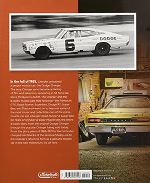 Charger, Road Runner & Super Bee: 50 Years Of Chrysler Bbody Muscle,New