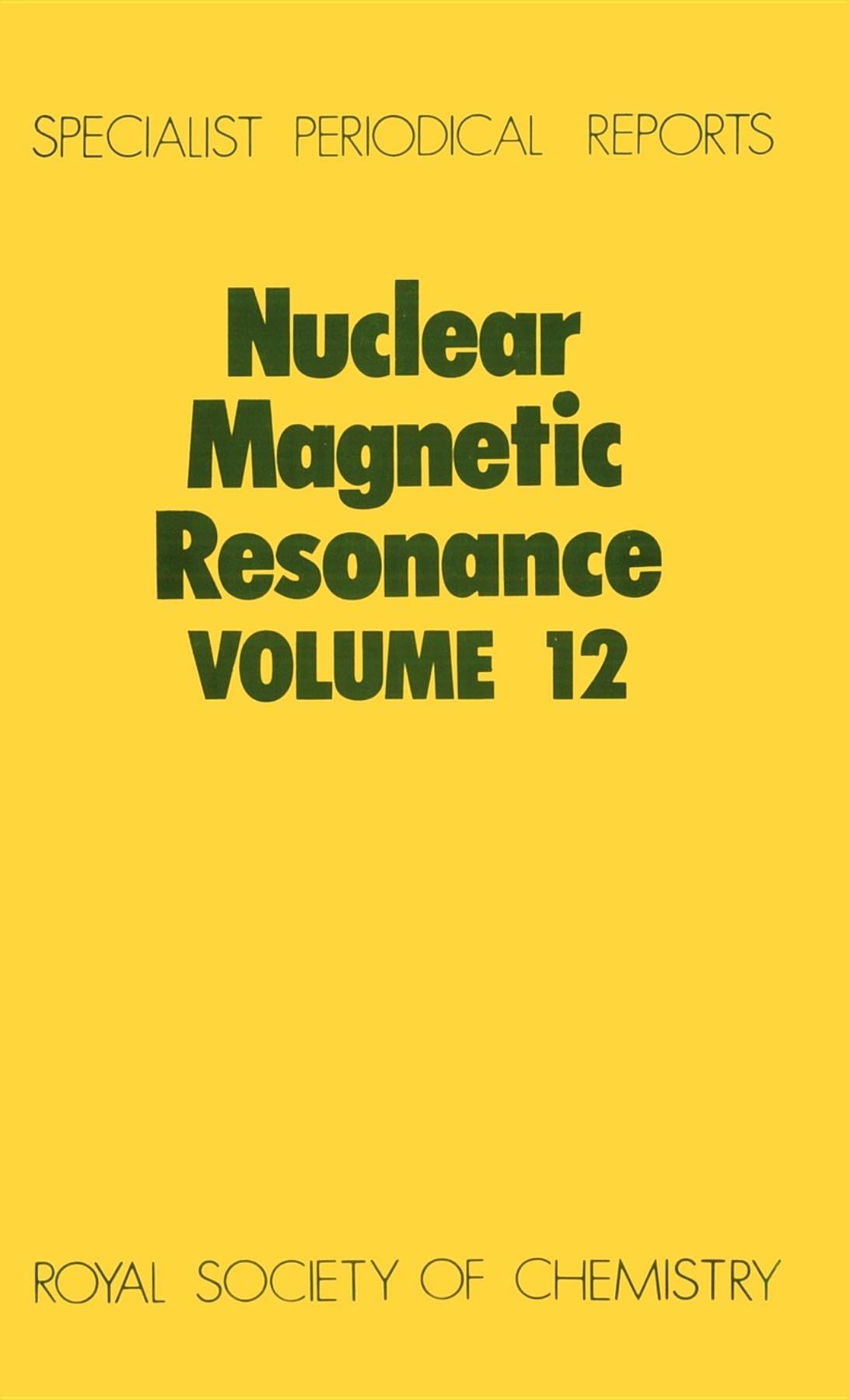 Nuclear Magnetic Resonance: Volume 12 (Specialist Periodical Reports, Volume 12),Used