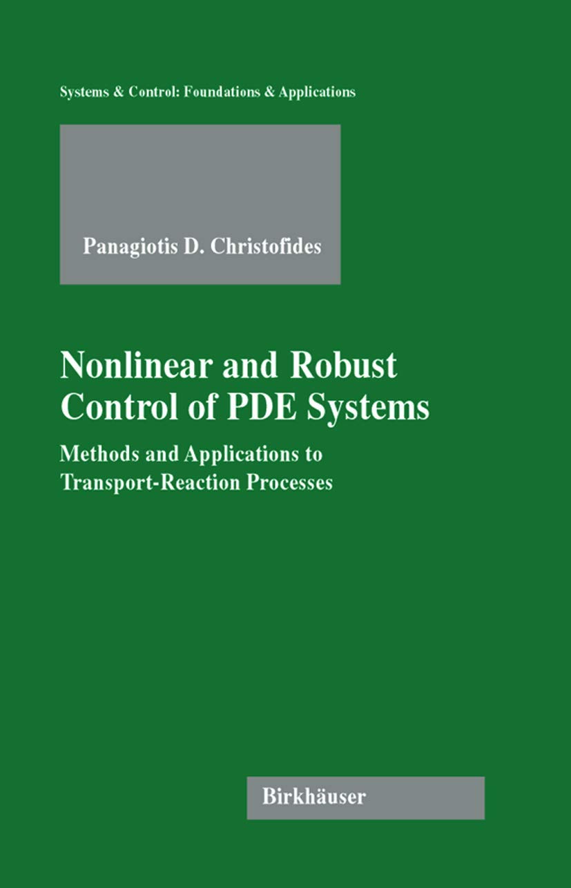 Nonlinear And Robust Control Of Pde Systems,Used