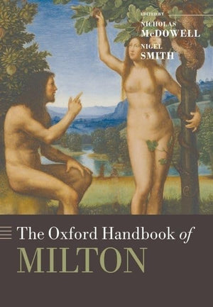 The Oxford Handbook of Milton (Oxford Handbooks),New
