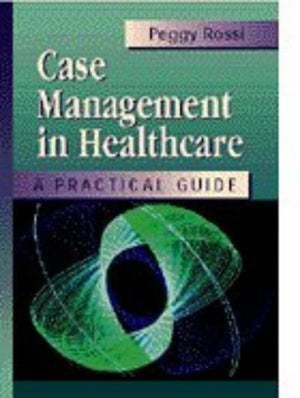 Case Management in Health Care: A Practical Guide,Used
