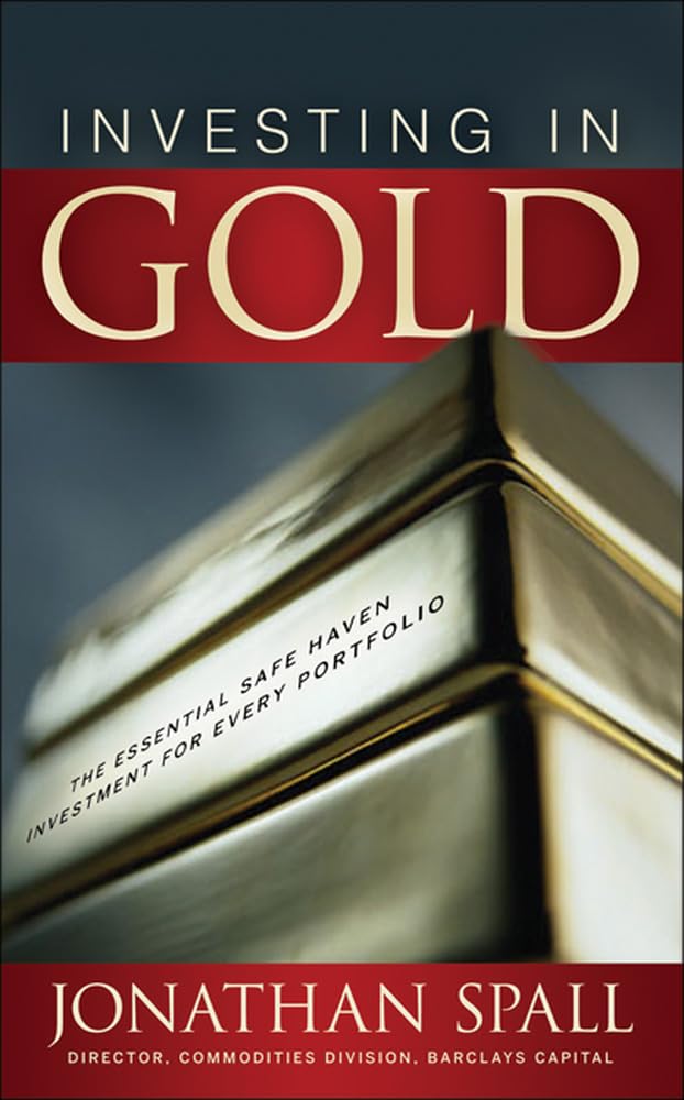 Investing in Gold: The Essential Safe Haven Investment for Every Portfolio,Used