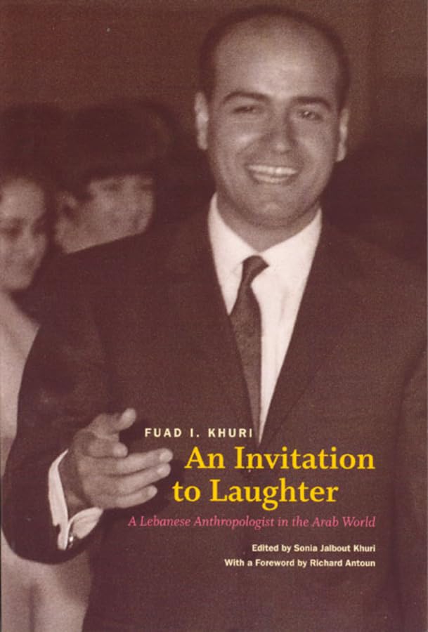 An Invitation to Laughter: A Lebanese Anthropologist in the Arab World,Used