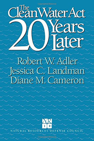 The Clean Water Act 20 Years Later,Used