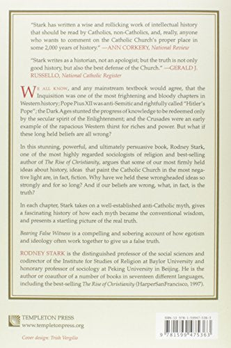 Bearing False Witness: Debunking Centuries of AntiCatholic History