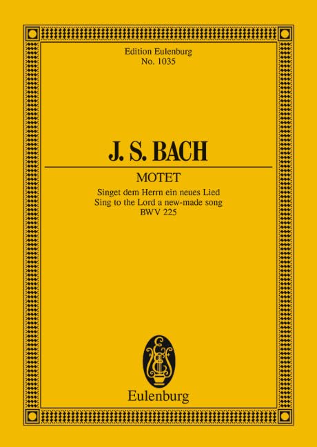 Sing to the Lord a Newmade Song, Motet No. 1, BWV 225,Used