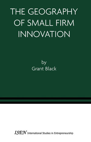 The Geography of Small Firm Innovation (International Studies in Entrepreneurship, 1),Used