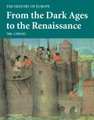 From the Dark Ages to the Renaissance: 700  1599 AD (History of Europe),Used