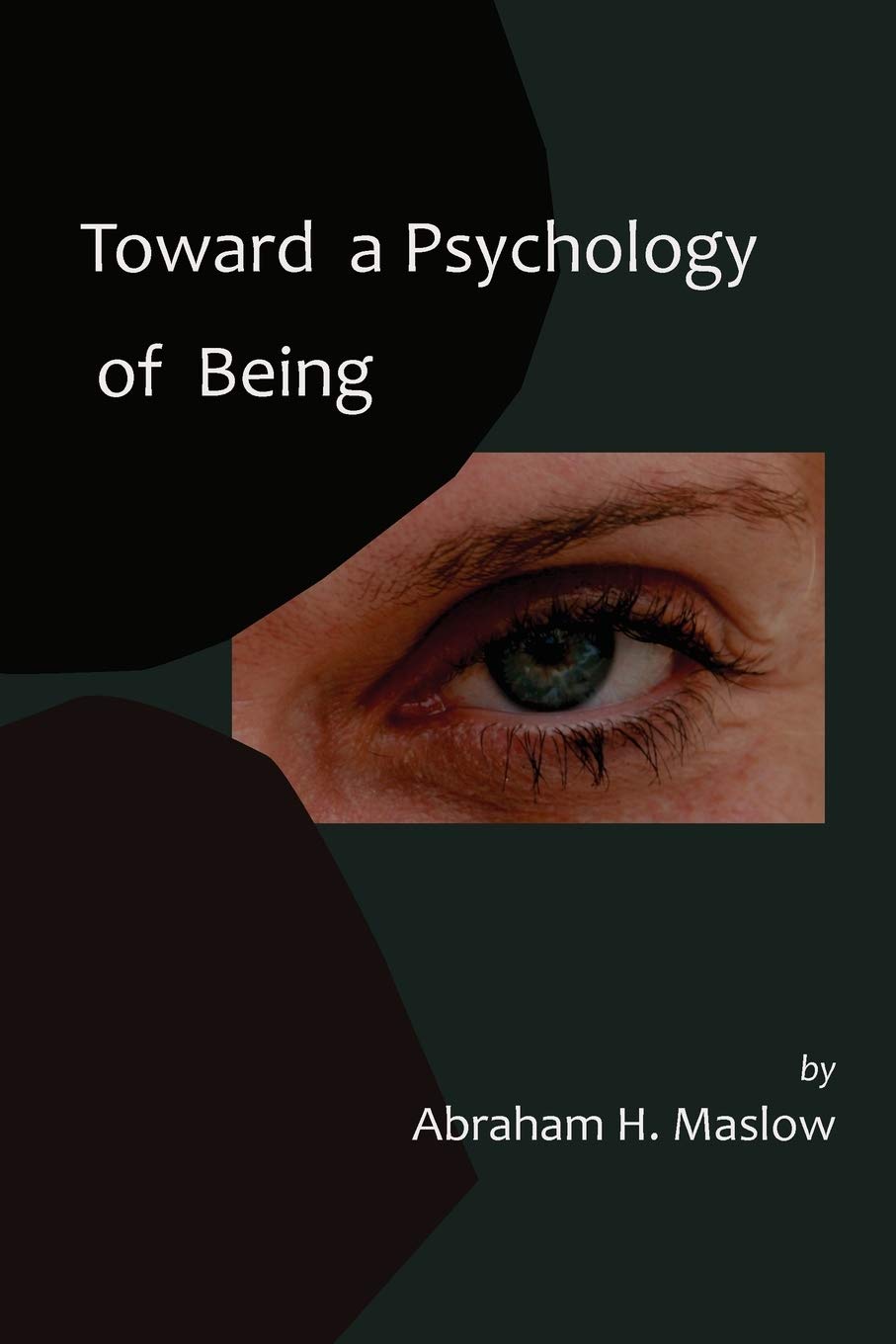 Toward a Psychology of BeingReprint of 1962 Edition First Edition,New