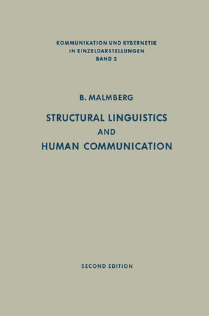 Structural Linguistics and Human Communication: An Introduction into the Mechanism of Language and the Methodology of Linguistic,Used