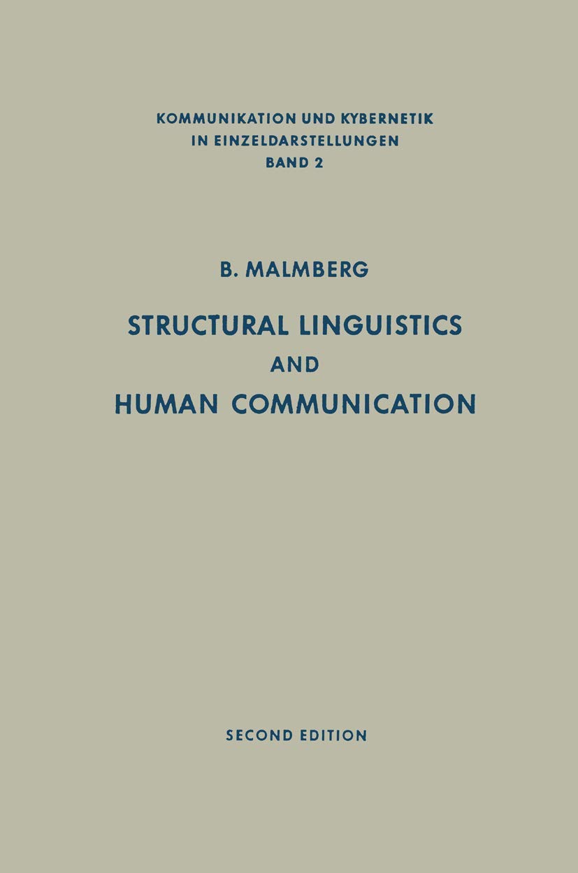 Structural Linguistics and Human Communication: An Introduction into the Mechanism of Language and the Methodology of Linguistic,Used