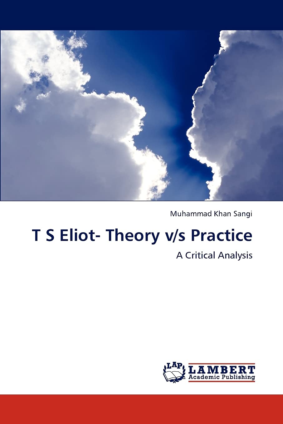 T S Eliot Theory v/s Practice: A Critical Analysis,Used