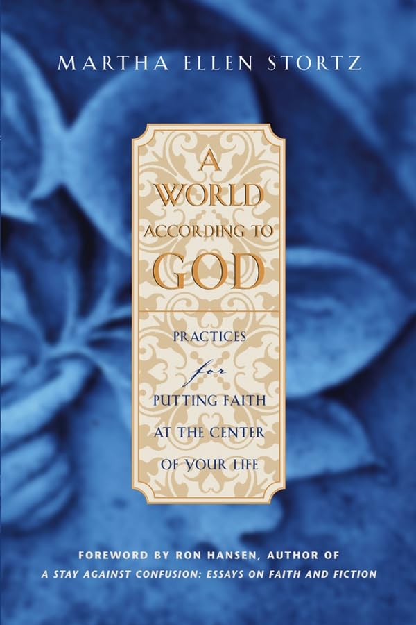A World According to God: Practices for Putting Faith at the Center of Your Life,Used