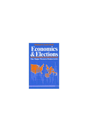 Economics and Elections: The Major Western Democracies,Used