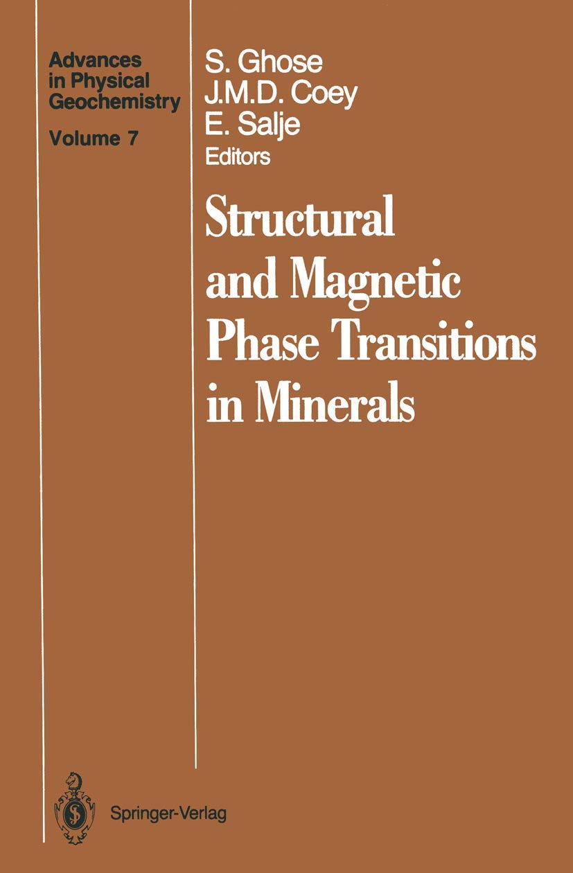 Structural and Magnetic Phase Transitions in Minerals (Advances in Physical Geochemistry),Used