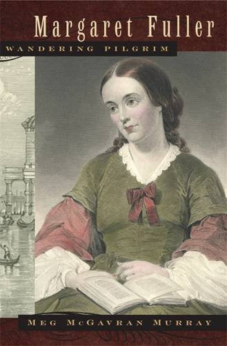 Margaret Fuller, Wandering Pilgrim,Used